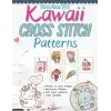 More than 101 Kawaii Cross Stitch Patterns: Modern Counted Cross Stitch Patterns, Easy Cute Designs for Beginners, Themes (Animals, Creatures (Real ... Valentine, Halloween, Drinks and Food…)