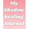 My Shadow Healing Günlük
