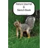Nature Journal and, Squirrel, Sketch Book