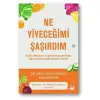 Ne Yiyeceğimi Şaşırdım