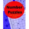 Number Puzzle; Sudoku, Skyscraper, 100 Square, over 240 puzzles with solutions