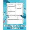 Nursing Med-Surg Notebook & Note Guide: A Blank Disease Template for Nursing Students: Organize your Nursing School by Using These Nursing Notes Templates, (Size 8.5 x 11 inch, 110 Pages).