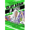 Olay Adam, Ay Tatili