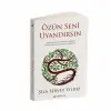 Özün Seni Uyandırsın