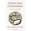 Özün Seni Uyandırsın
