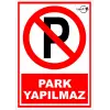 Park Yapılmaz PVC Uyarı Levhası