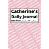 Personalized Daily Journal - Catherine: Pink cover