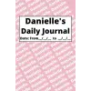 Personalized Daily Journal - Danielle: Pink cover
