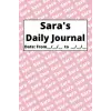 Personalized Daily Journal - Sara: Pink cover