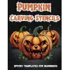 Pumpkin Carving Stencils For Beginners: Spooky Patterns For Halloween Lovers | Decorations and Crafts