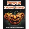 Pumpkin Carving Stencils For Beginners: Spooky Patterns For Halloween Lovers | Decorations and Crafts