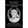 Roma İmparatoru Gibi Düşünmek: Marcus Aureliusun Stoacı Felsefesi