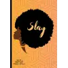 Slay: Notbook, Journal, lined