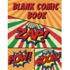 The Blank Comic Book - Let Your Creativity and Imagination Run Wild!! - blank comic panels