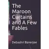 The Maroon Curtains and A Few Fables
