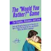 The “Would You Rather?” Game for Couples, Romance, & Love