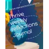 Thrive weekly reflections Journal