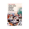 Yapay Zeka Senden Nefret Etmiyor