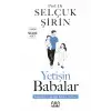 Yetişin Babalar: Doğumdan Ergenliğe Babalık Rehberi