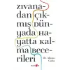 Zıvanadan Çıkmış Dünyada Hayatta Kalma Becerileri