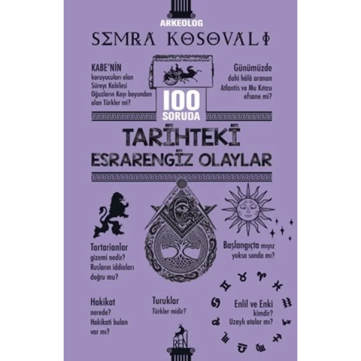 100 Soruda Tarihteki Esrarengiz Olaylar