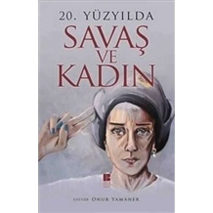 20. Yüzyılda Savaş ve Kadın
