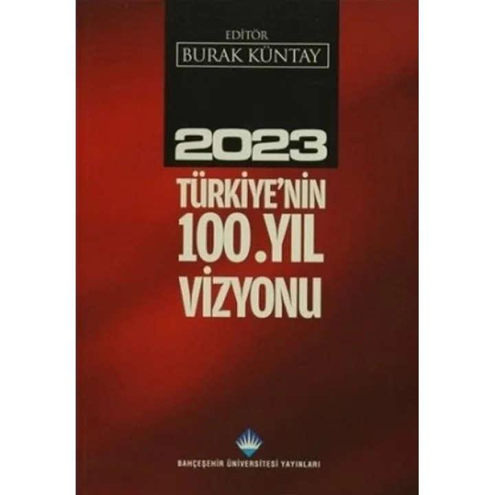 2023 Türkiyenin 100. Yıl Vizyonu
