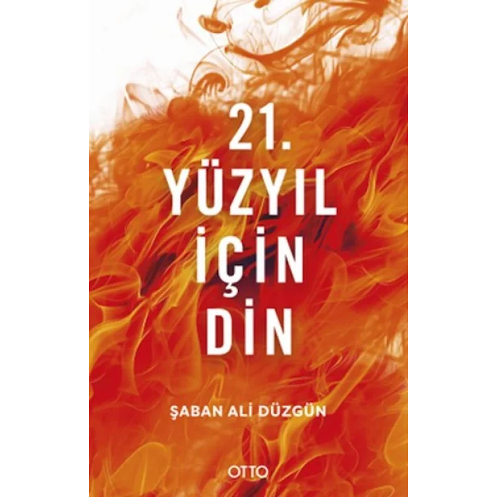 21. Yüzyıl İçin Din