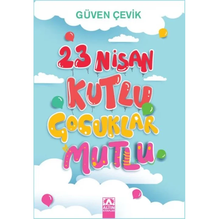 23 Nisan Kutlu Çocuklar Mutlu