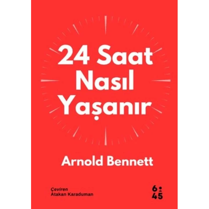 24 Saat Nasıl Yaşanır
