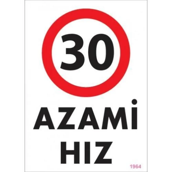 Mey İthalat® 30 Azami Hız Uyarı Levhası 25x35 KOD:1964