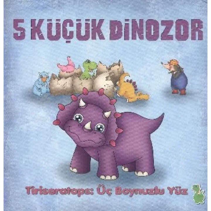 5 Küçük Dinozor - Tiriseratops Üç Boynuzlu Yüz