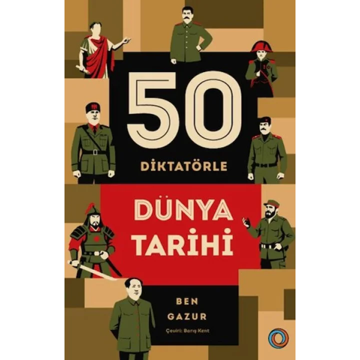 50 Diktatörle Dünya Tarihi