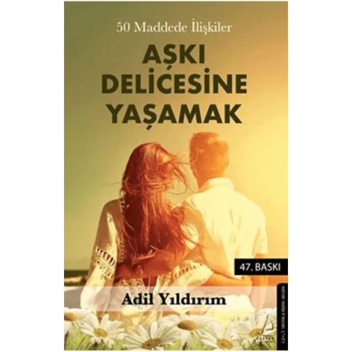 50 Maddede İlişkiler Aşkı Delicesine Yaşamak