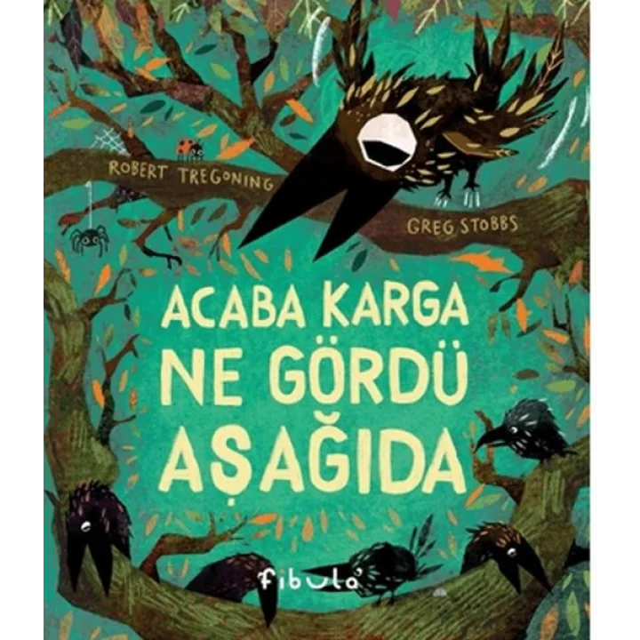 Acaba Karga Ne Gördü Aşağıda