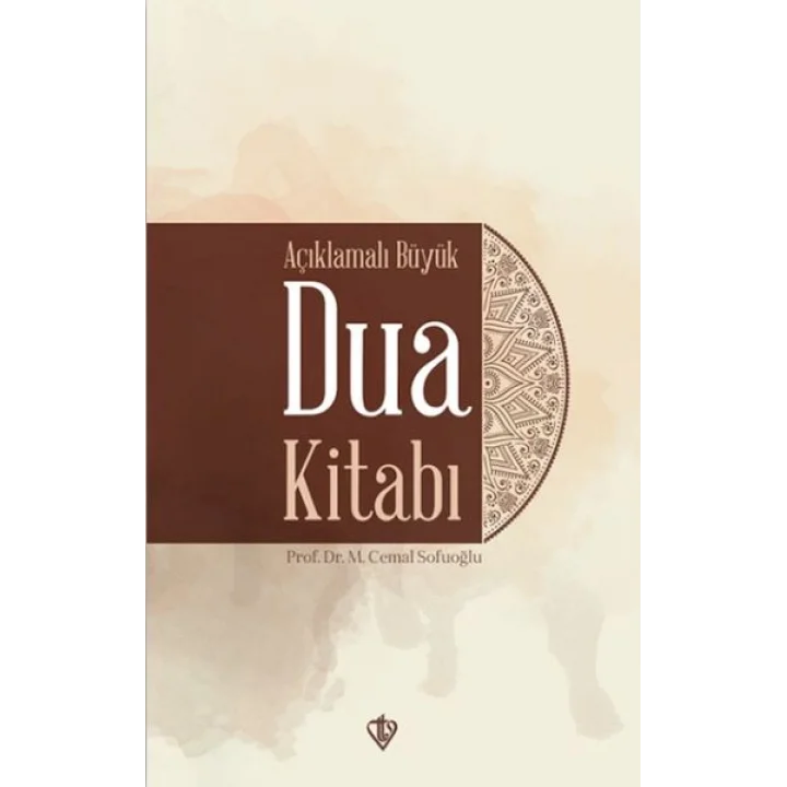 Açıklamalı Büyük Dua Kitabı
