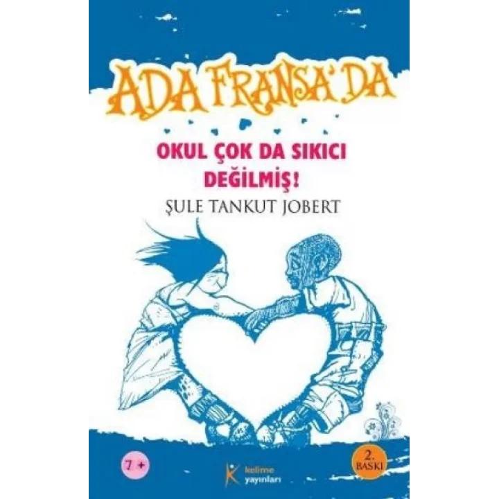 Ada Fransa’da - Okul Çok da Sıkıcı Değilmiş