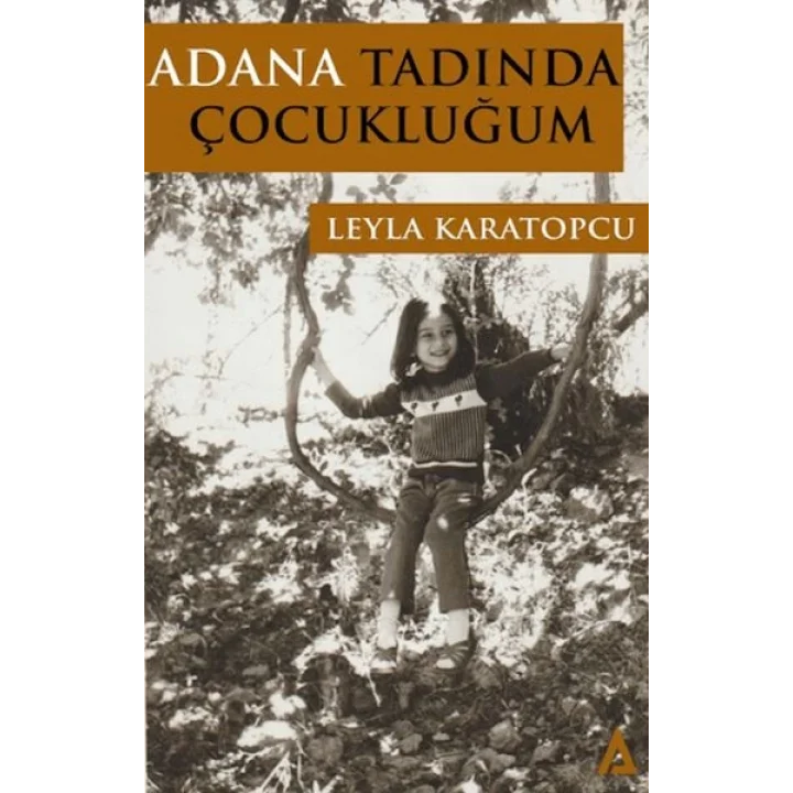 Adana Tadında Çocukluğum