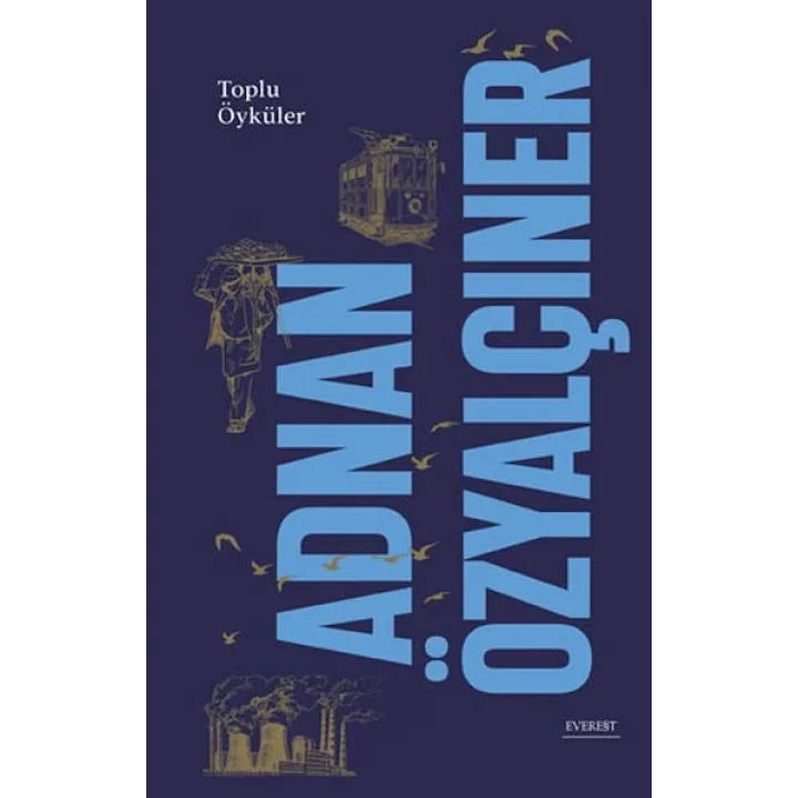 Adnan Özyalçıner - Toplu Öyküler (Ciltli)