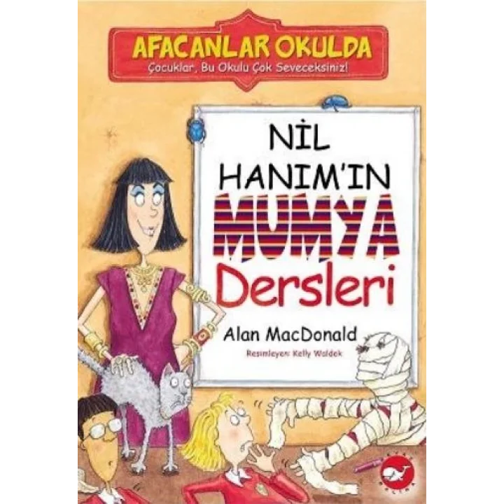 Afacanlar Okulda - Nil Hanımın Mumya Dersleri