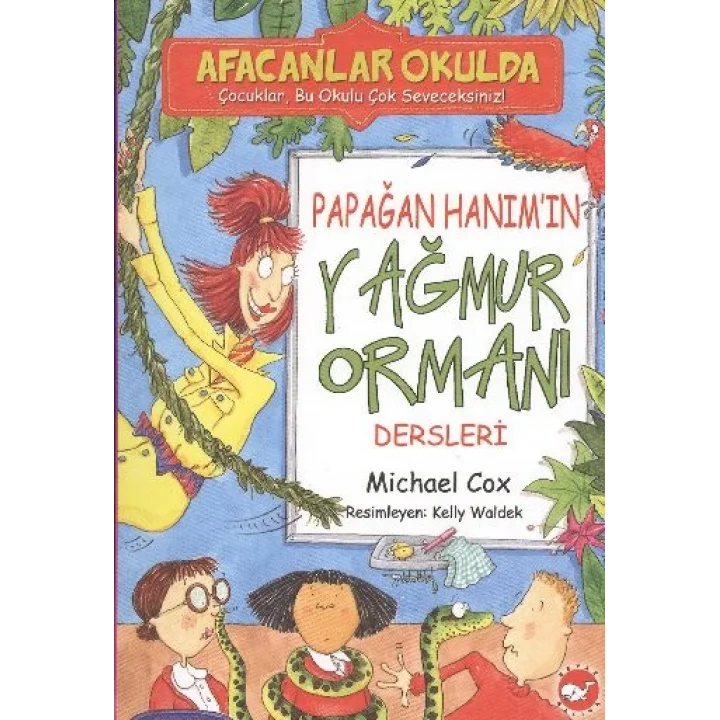 Afacanlar Okulda - Papağan Hanımın Yağmur Ormanı Dersleri