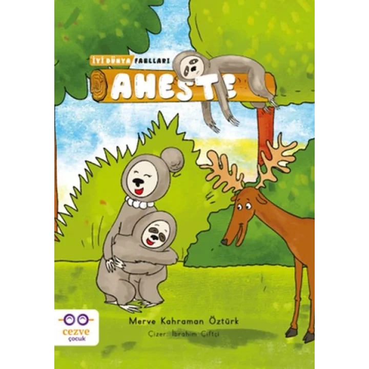Aheste - İyi Dünya Fablları