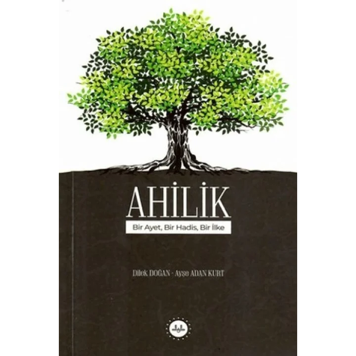 Ahilik Bir Ayet Bir Hadis Bir İlke