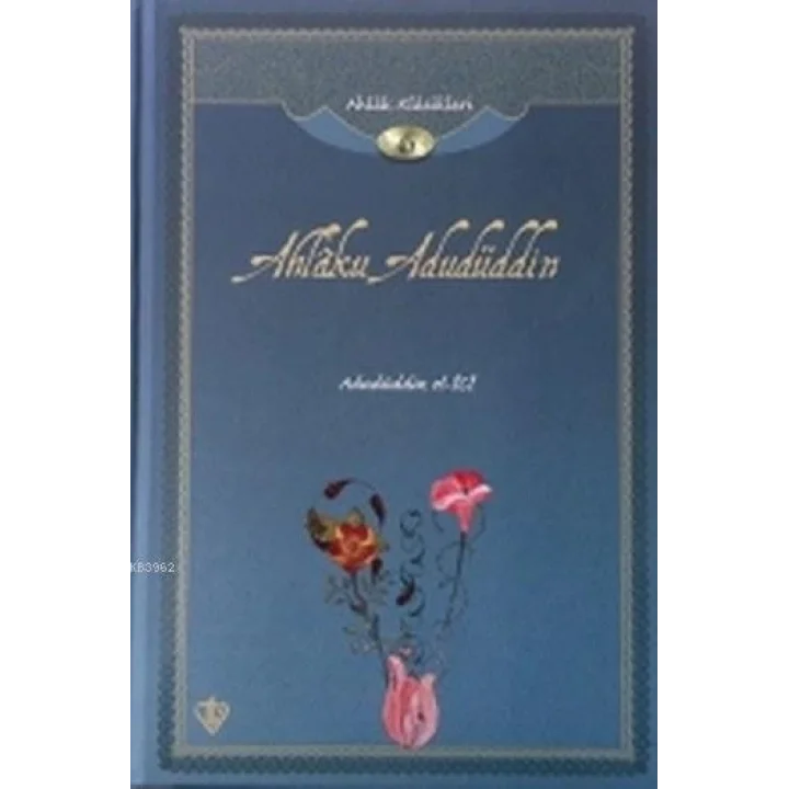 Ahlaku Adudüddin; Ahlak Klasikleri 6