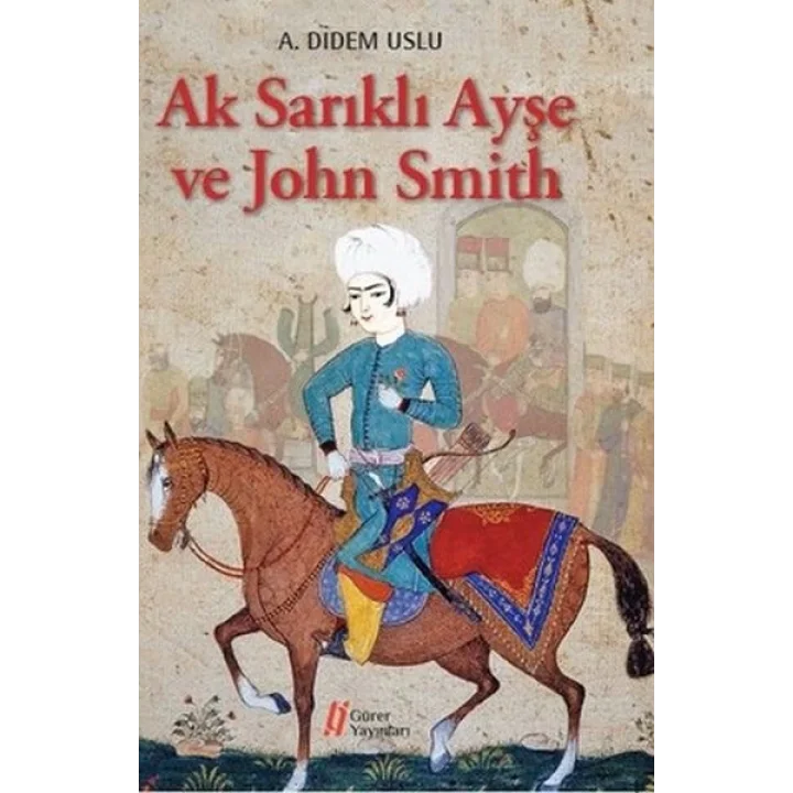 Ak Sarıklı Ayşe ve John Smith