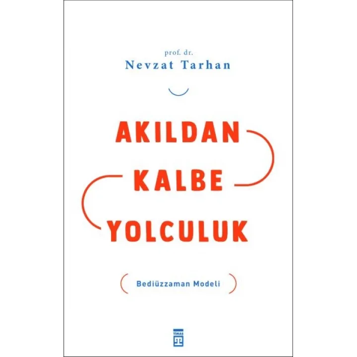 Akıldan Kalbe Yolculuk