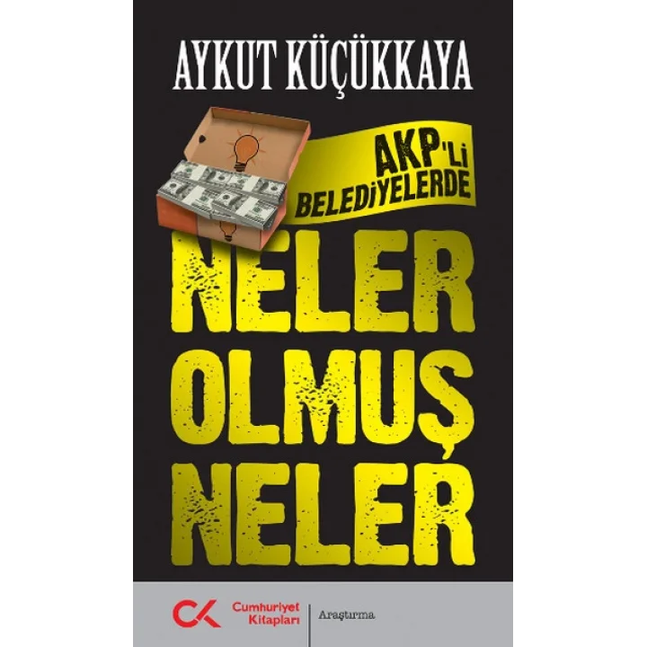 AKPli Belediyelerde Neler Olmuş Neler