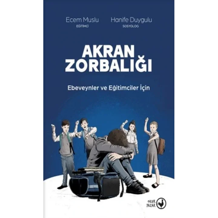 Akran Zorbalığı Ebeveynler ve Eğitimciler İçin