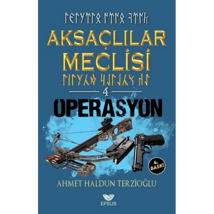 Aksaçlılar Meclisi 4 - Operasyon