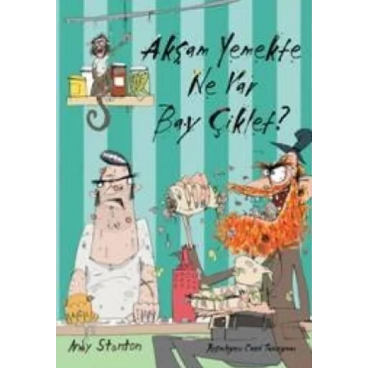 Akşam Yemekte Ne Var Bay Çiklet